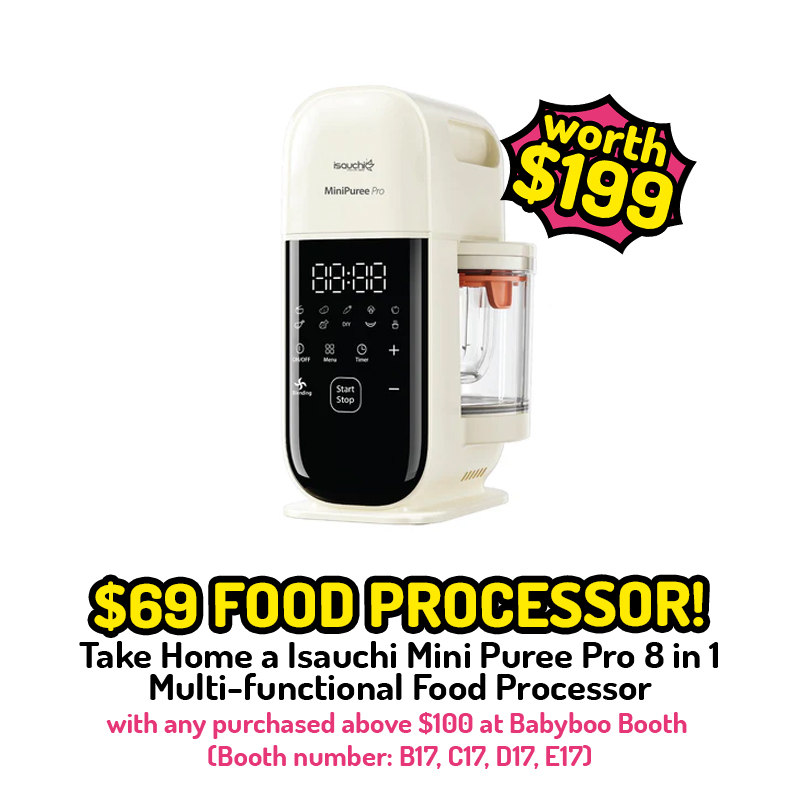Spend $100 at Babyboo Booth, Take Home a Isauchi Mini Puree Pro 8 in 1 Multi-functional Food Processor at $69 only!!! Worth $199