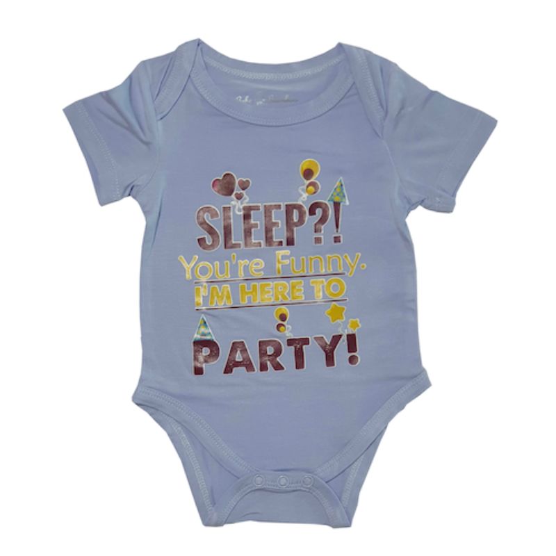 Bebe Bamboo Cute Saying Onesie (Sleep? You're Funny. I'm Here to Party!)