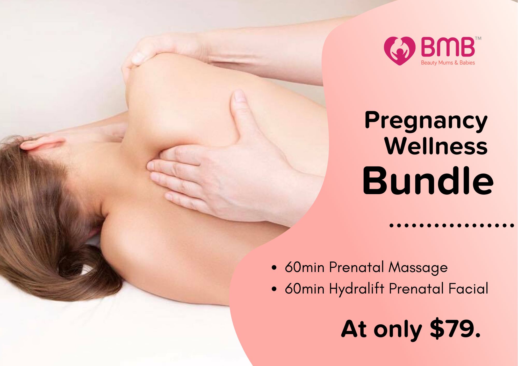 BMB First-Trial Pregnancy Wellness Bundle (60mins Prenatal Massage + 60mins Prenatal Hydralift Facial)